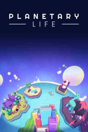 《Planetary Life抢先体验版》免安装中文版》免费下载|模拟经营·沙盒·欢乐·生活模拟·自然