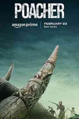《偷猎者》免费高清无广告在线播放|剧情·美国,印度·2024