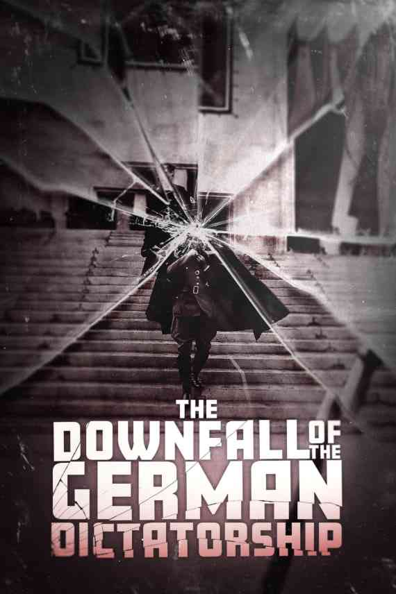 《德国独裁统治的垮台》免费高清无广告在线播放|记录·英国·2025