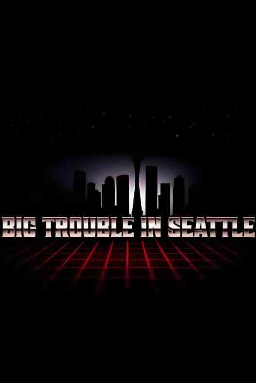 《西雅图大麻烦》免费高清无广告在线播放|犯罪,惊悚·美国·2024