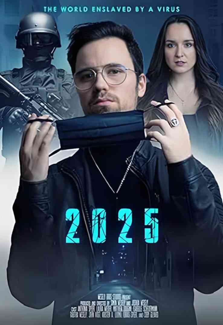 《2025：被病毒奴役的世界》免费高清无广告在线播放|科幻·美国·2021