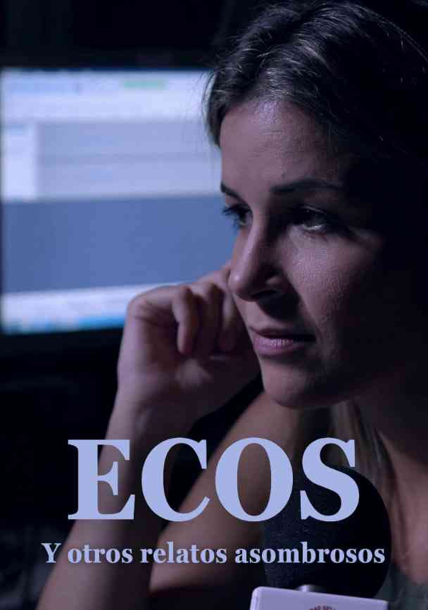 《回声和其他非凡的故事》免费高清无广告在线播放|幻想·西班牙·2025