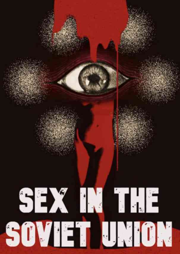 《苏联的性》免费高清无广告在线播放|纪录片·美国·2025