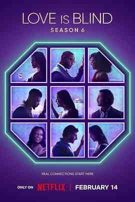 《爱情盲选 第六季》全集免费高清综艺无广告在线播放|爱情,真人秀,欧美综艺,综艺·美国·2024