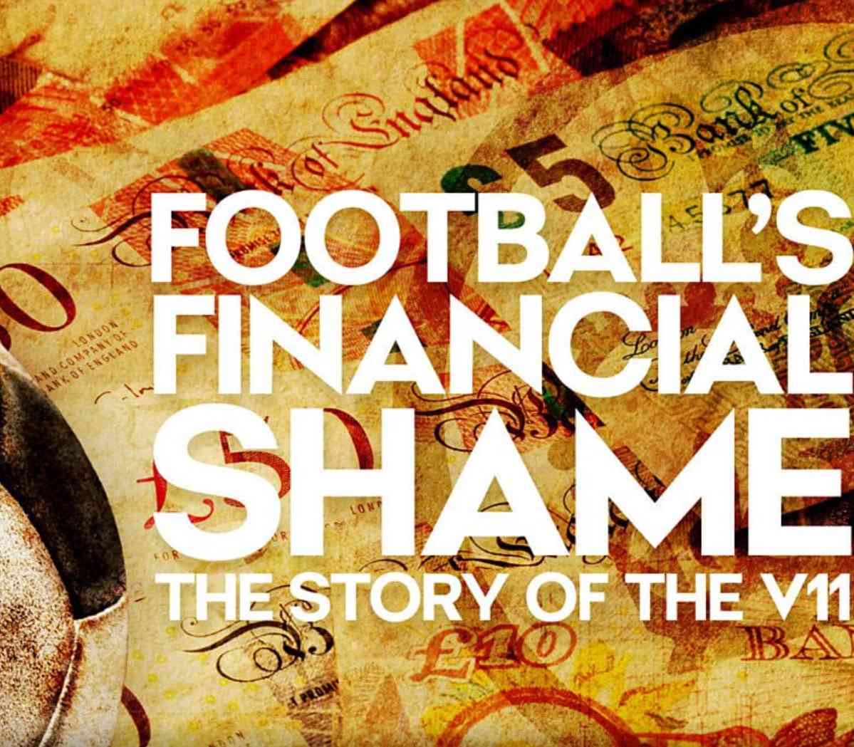 《足球的财务耻辱：V11的故事》最新免费高清电影无广告在线播放|纪录片·英国·2025