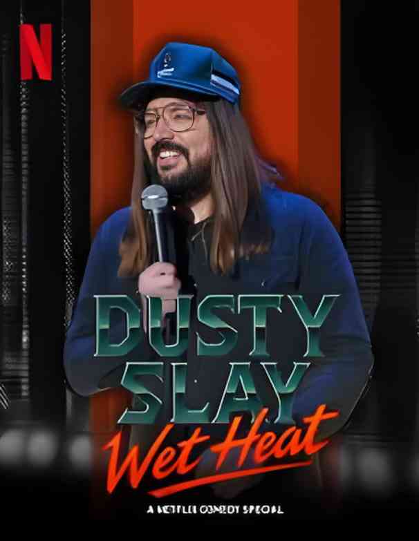 《达斯蒂·斯莱：湿热》最新免费高清电影无广告在线播放|喜剧·美国·2025