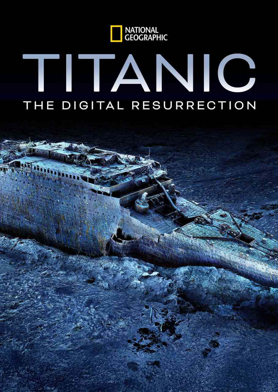 《泰坦尼克号：数字复活》最新免费高清电影无广告在线播放|纪录片·美国·2025