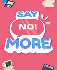 《Say No! More》简体中文免安装版》游戏免费下载|冒险游戏·艺术·欢乐·独立  第1张
