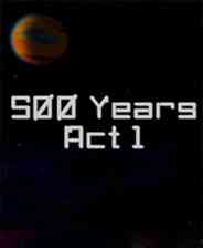 《500年：第一章》英文免安装版》游戏免费下载|动作游戏·科幻·独立  第1张