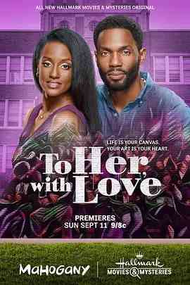 《To Her With Love》最新免费高清电影无广告在线播放|剧情 , 爱情·美国·2022  第1张