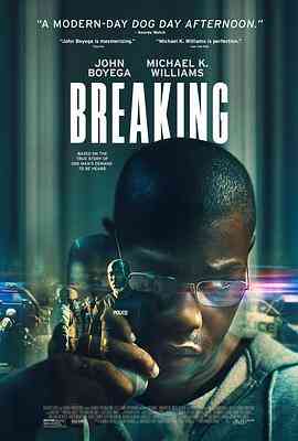 《破裂 Breaking》最新免费高清电影无广告在线播放|剧情,惊悚,犯罪·美国·2022  第1张