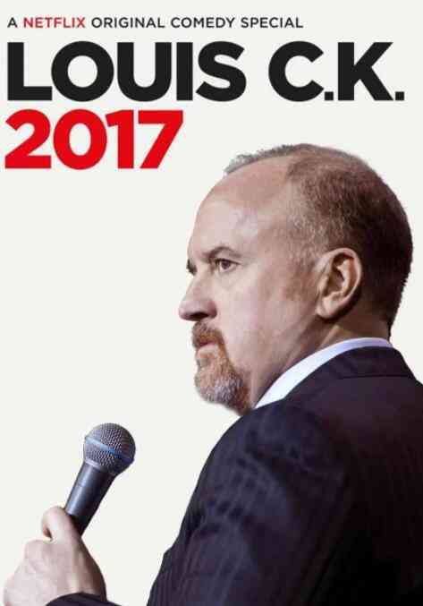 《路易·C·K 二〇一七》最新免费高清电影无广告在线播放|喜剧·美国·2017  第1张